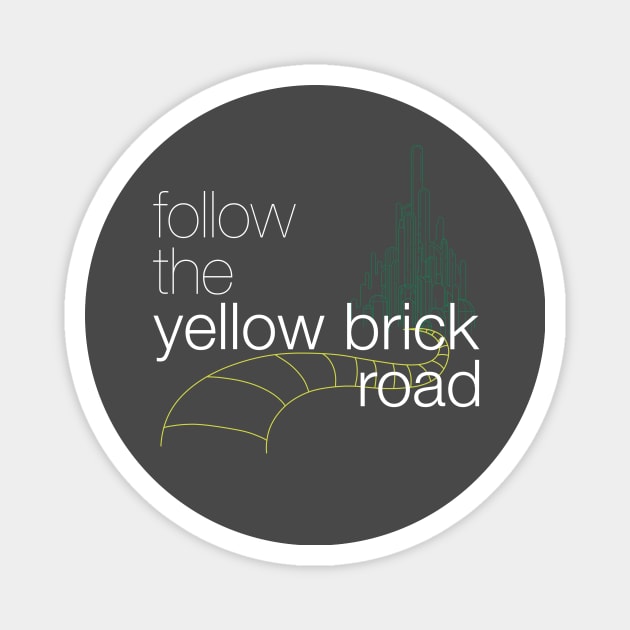 Follow the Yellow Brick Road Magnet by itsgoodjunk